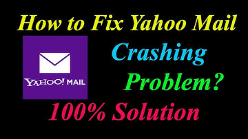 How to Fix Yahoo Mail App  Keeps Crashing Problem Solutions Android & Ios - Fix Yahoo Mail  Crash