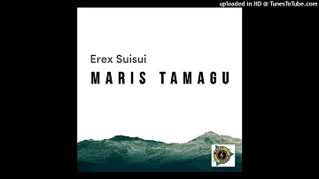 Maris Tamagu (2022) - Erex Suisui (Malit Records)