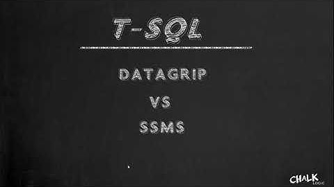 Datagrip vs SSMS: T-SQL