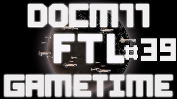 Docm77´s Gametime - FTL #39 - 4th Run - Normal Difficulty