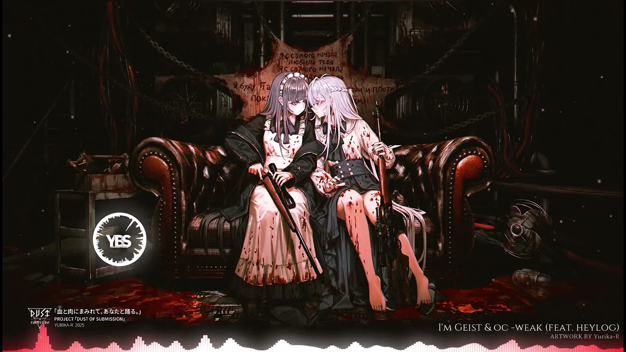 NIGHTCORE - I'm Geist & oc -weak (feat. heylog)