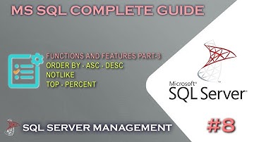 MS SQL | Order By - Asc - Desc - Not Like - Top -Percent | Functions & Features Part-3 #8