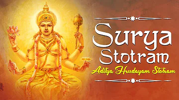Surya Stotram - सूर्य स्तोत्रम् | आदित्यहृदयम् - Aditya Hrudayam Stotram - आदित्य हृदय स्तोत्र