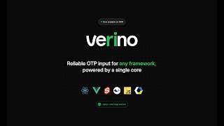 Verino — Reliable OTP inputs for any framework from a single core