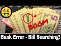 Bank Error - Bill Searching for Fancy Serial Numbers and Star Notes