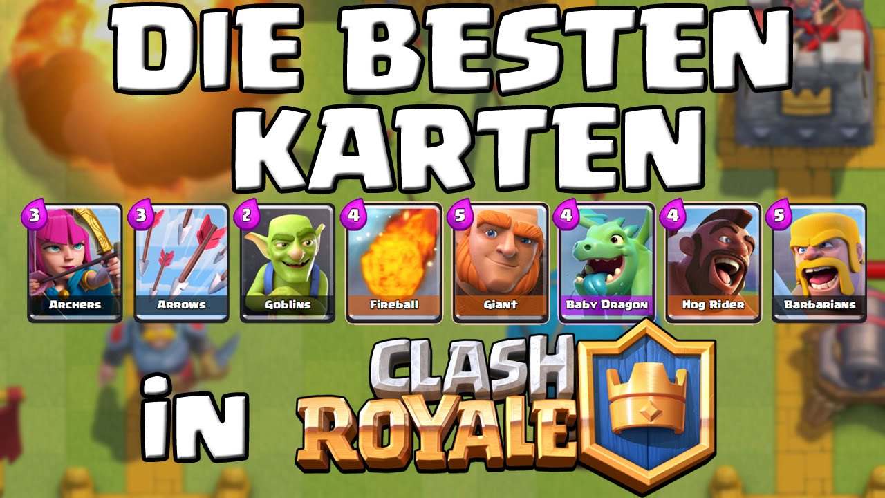 DIE BESTEN KARTEN...IN CLASH ROYALE! [Deutsch/German HD+] - YouTube