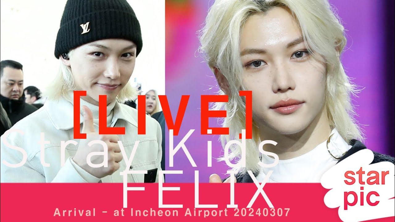 [LIVE] Stray Kids FELIX Arrival - at Incheon Airport 20240307 - YouTube