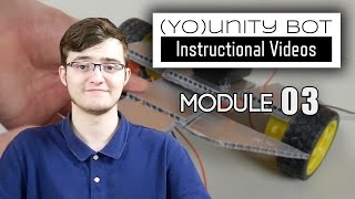 Building the Bot - (Yo)unity Bot 2.0 Instructional Video 03