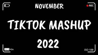 Tik Tok Mashup NOVEMBER 2022 💫💫(Not Clean)