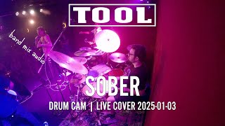 Tool - Sober [Live Cover, Drum Cam, Band Mix 2025-01-03]