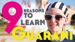 9 Reasons to Learn Guarani║Lindsay Does Languages Video