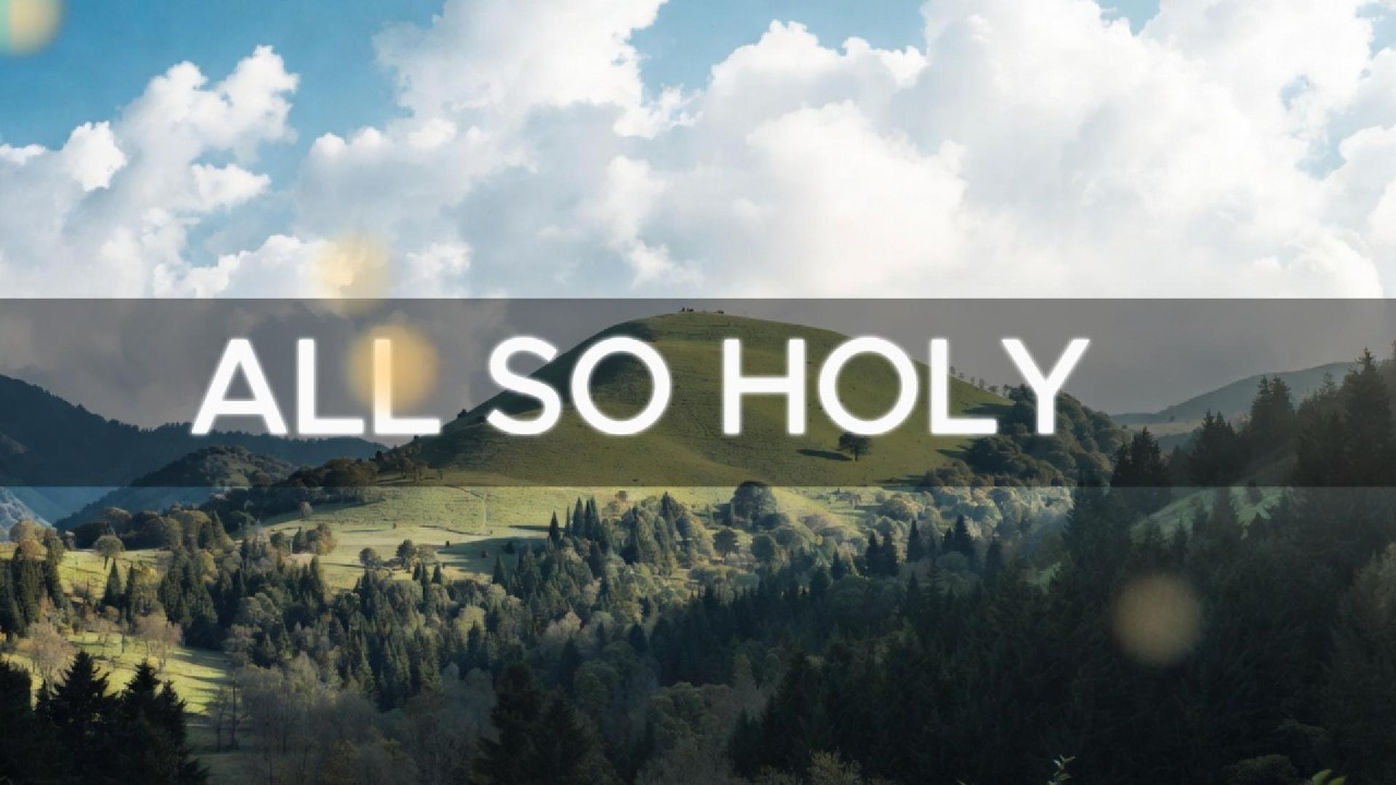 All So Holy - North Fires Worship