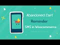 Woocommerce - Abandoned Cart Reminder with SMS Alert