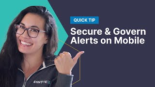 Secure and Govern Alerts on Mobile