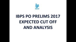 Ibps Po Prelims 2017 Expected Cut Off Banking