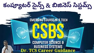 Computer Science and Business systems New Course in CSE || Dr TCS career guidance