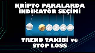 CRYPTO PARALAR için en iyi indikatörler 3 trend takibi ve stoploss