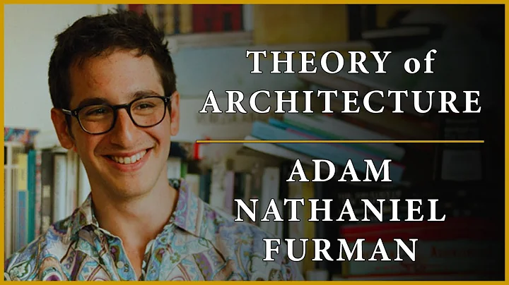 Theory of Architecture | #21 - Adam Nathaniel Furman