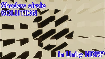 【Speed Solution】Strange shadow circle problem in Unity HDRP