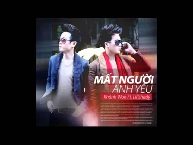 Mất người anh yêu - Lil Shady ft Khánh won