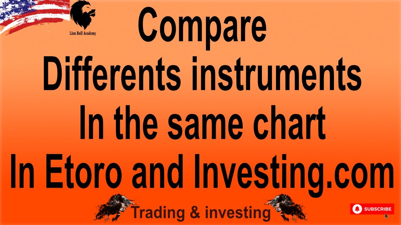 Instruments Comparisons Compare different instruments in the same chart in eToro and investing ...