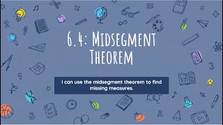 6.4: Triangle Midsegments and the Midsegment Theorem