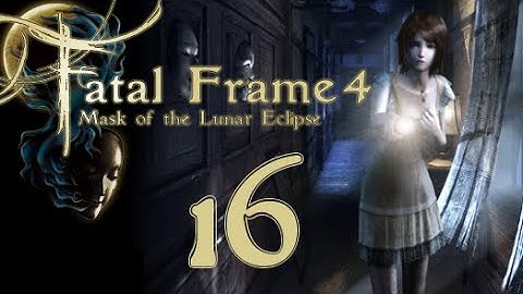 Lettuce play Fatal Frame 4 Mask of the Lunar Eclipse part 16