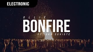 Ollie - Bonfire (ft. Uku Suviste)