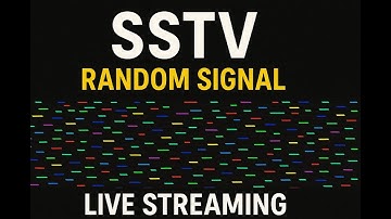 SSTV Random Signal LIVE !