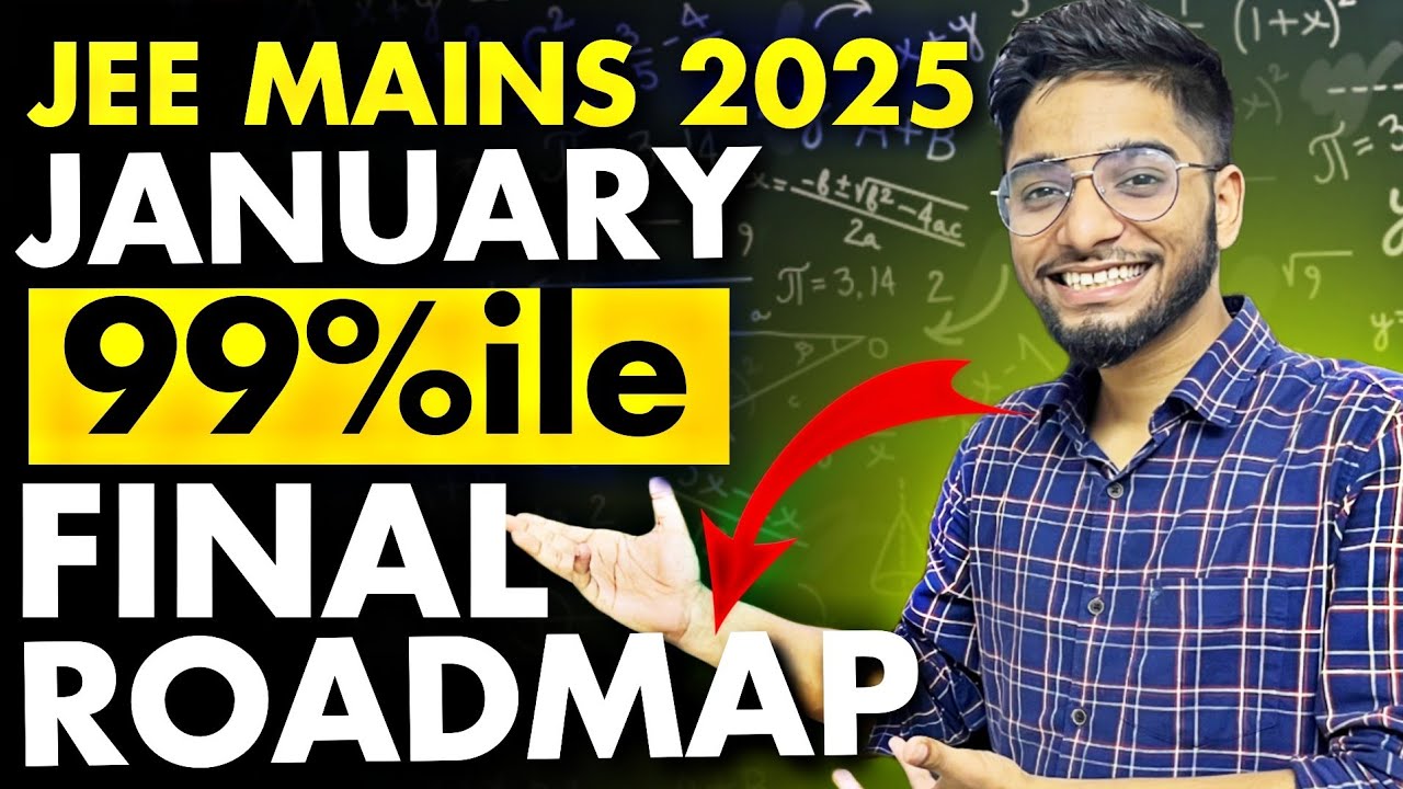 JEE Mains 2025 : 99%ile in 3 months complete roadmap🔥 - YouTube