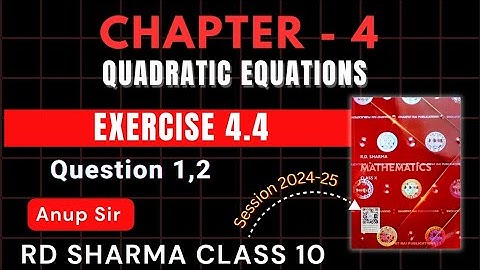 RD SHARMA CLASS 10 QUADRATIC EQUATIONS  CHAPTER 4 Ex 4.4 Questions 1 to 2 | MATHS FEAR | CHAPTER 4