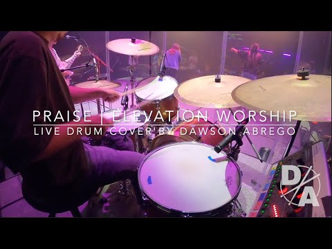 Praise by Elevation Worship | Live Drum Cover by Dawson Abrego