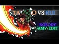 tanjiro vs rui-nobody [AMV/EDIT] !
