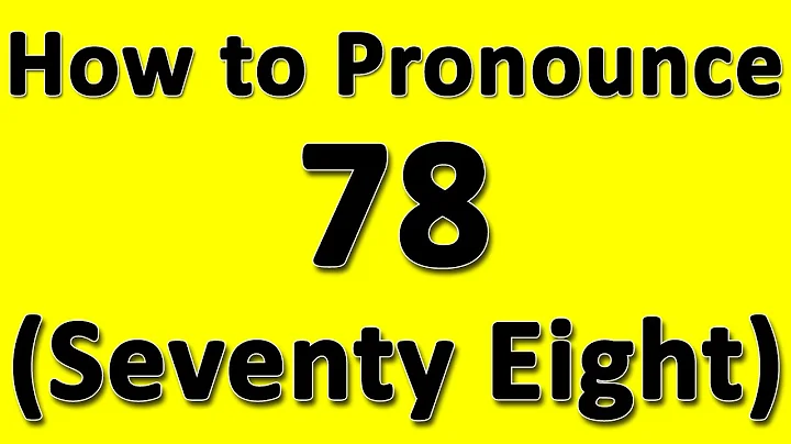 How to Pronounce 78 (Seventy Eight)
