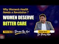 Breaking Barriers in Women’s Health | Dr. Pankaj Mate - India’s 1st Women's Multi-specialty Hospital