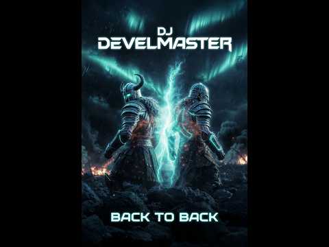 DJ Develmaster - Back To Back