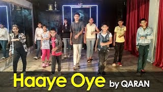 Haaye Oye Dance Choreography | QARAN feat. Ash King | Mad About Dance Academy