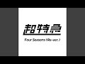 Four Seasons (Re-ver.)