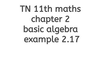 TN 11th maths chapter 2 basic algebra example 2.17