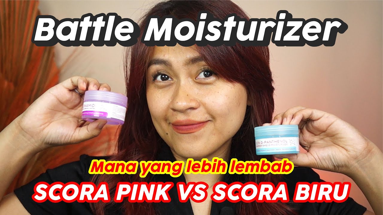Battle Moisturizer SCORA PINK VS BIRU Mana yang lebih lembab | Risa Florendo