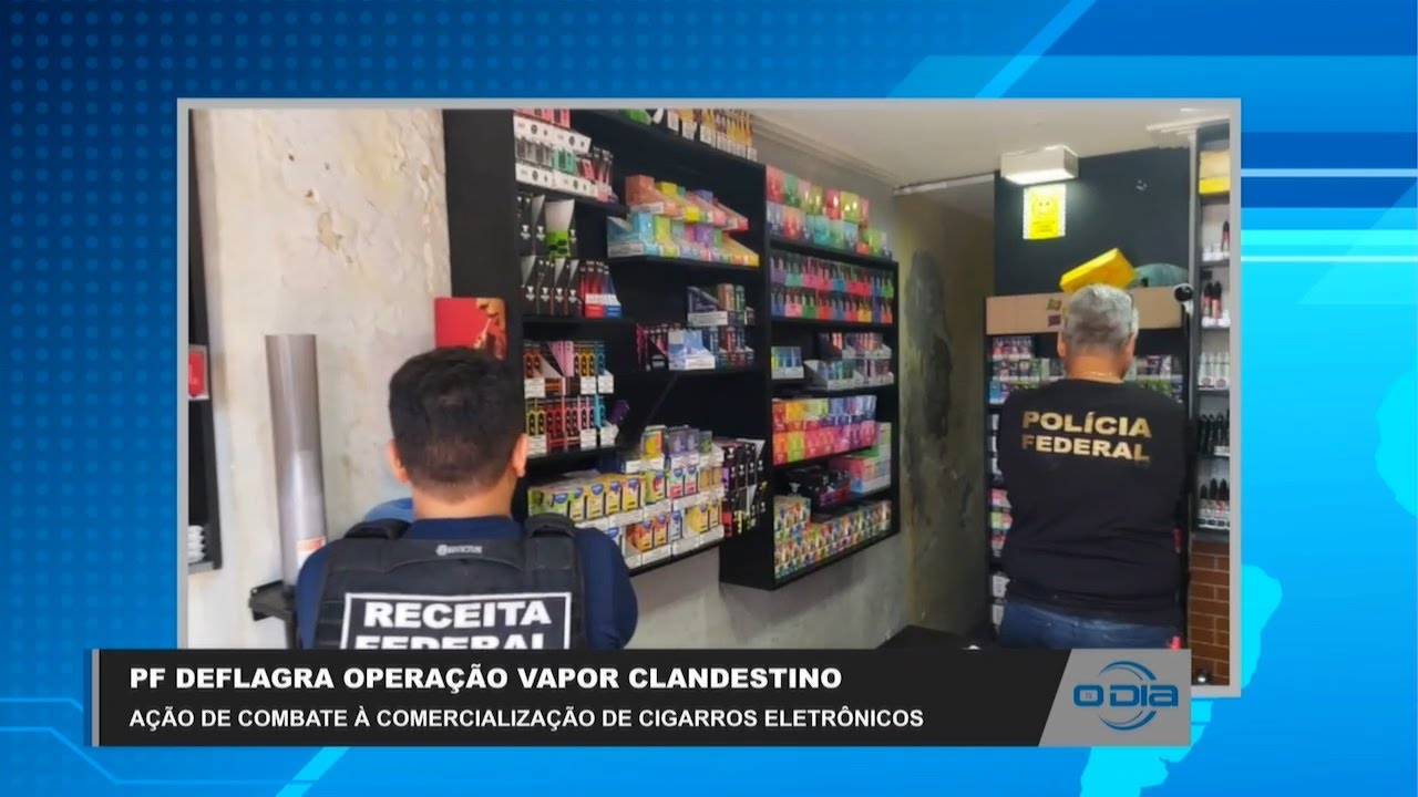 PF realiza operação de combate ao comércio de cigarros eletrônicos 13 12 2023