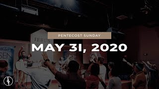 May 31, 2020 | Pentecost Sunday | Crossroads Christian Center, Daly City