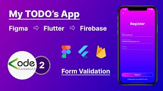 My TODO's app Part - 2 (Form validation) | Flutter UI | Codekhadamath