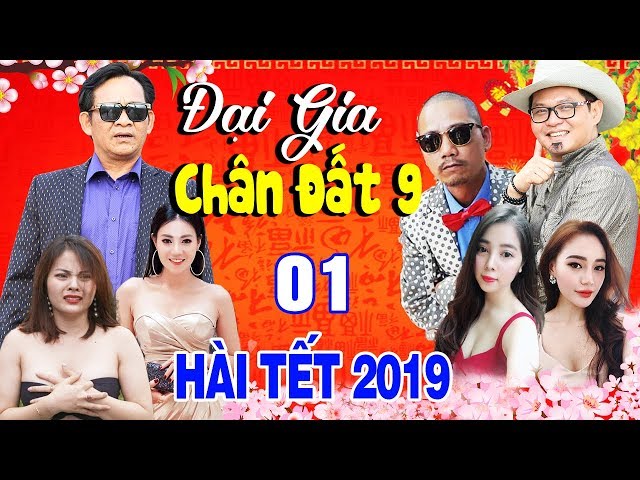 Hài Tết Mới Nhất | Đại Gia Chân Đất 9 - Tập 1 | Phim Hài Tết Mới Nhất - Phim Hay Cười Vỡ Bụng