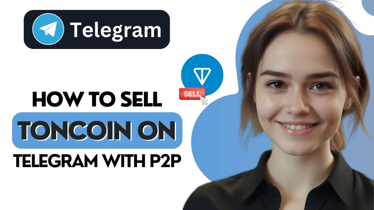 How to Sell Toncoin ($TON) on Telegram Wallet With P2P Market - YouTube