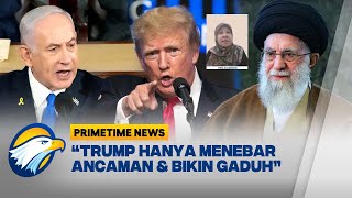 [FULL] BELA ISRAEL, TRUMP TEBAR ANCAMAN, ANALIS: IRAN TAK AKAN TUNDUK | Primetime News