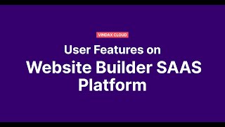 Vindax Cloud - User Features On Website Builder Saas Platform Multitenancy