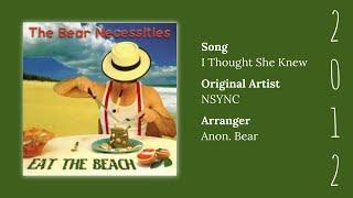 I Thought She Knew by The Bear Necessities