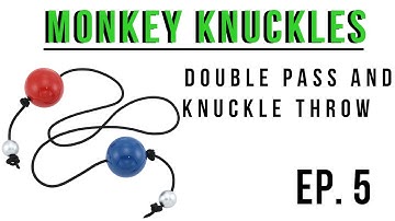 Monkey Knuckles *Tutorial* Double Pass and Knuckle throw Ep. 5