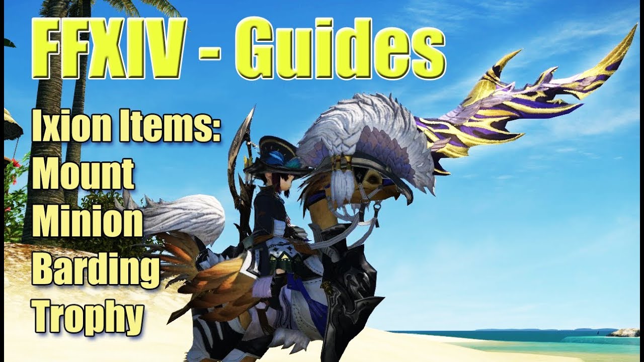 FFXIV How to get Ixion Mount, Minion, Barding and Trophy Guide - Stormblood  - YouTube